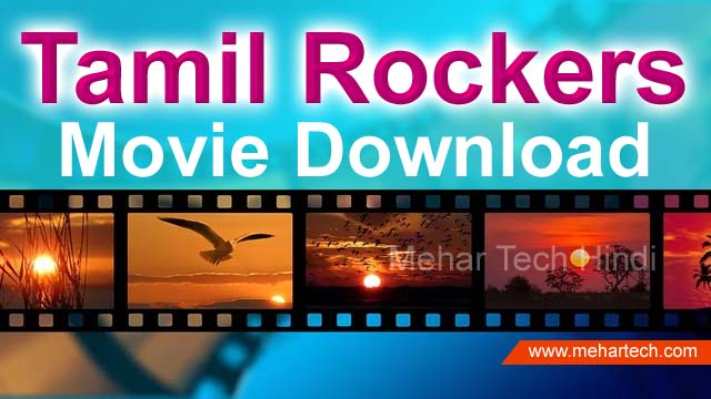 Tamilrockers 2020: Latest Tamil, Telugu, Bollywood Movie Download
